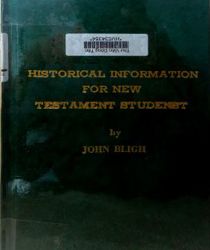 HISTORICAL INFORMATION FOR NEW TESTAMENT STUDENTS